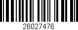 Código de barras (EAN, GTIN, SKU, ISBN): '26027476'