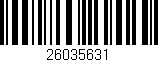 Código de barras (EAN, GTIN, SKU, ISBN): '26035631'