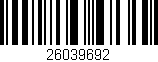 Código de barras (EAN, GTIN, SKU, ISBN): '26039692'