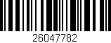 Código de barras (EAN, GTIN, SKU, ISBN): '26047782'