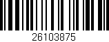 Código de barras (EAN, GTIN, SKU, ISBN): '26103875'