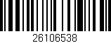 Código de barras (EAN, GTIN, SKU, ISBN): '26106538'