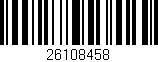 Código de barras (EAN, GTIN, SKU, ISBN): '26108458'