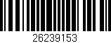 Código de barras (EAN, GTIN, SKU, ISBN): '26239153'