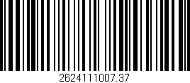 Código de barras (EAN, GTIN, SKU, ISBN): '2624111007.37'