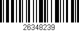 Código de barras (EAN, GTIN, SKU, ISBN): '26348239'