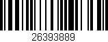Código de barras (EAN, GTIN, SKU, ISBN): '26393889'
