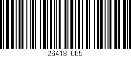 Código de barras (EAN, GTIN, SKU, ISBN): '26418/065'