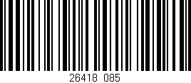 Código de barras (EAN, GTIN, SKU, ISBN): '26418/085'