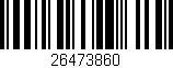 Código de barras (EAN, GTIN, SKU, ISBN): '26473860'