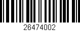Código de barras (EAN, GTIN, SKU, ISBN): '26474002'