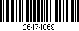 Código de barras (EAN, GTIN, SKU, ISBN): '26474869'