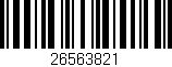 Código de barras (EAN, GTIN, SKU, ISBN): '26563821'