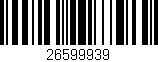 Código de barras (EAN, GTIN, SKU, ISBN): '26599939'