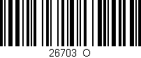 Código de barras (EAN, GTIN, SKU, ISBN): '26703_O'