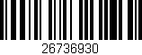 Código de barras (EAN, GTIN, SKU, ISBN): '26736930'