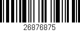 Código de barras (EAN, GTIN, SKU, ISBN): '26876875'