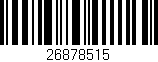 Código de barras (EAN, GTIN, SKU, ISBN): '26878515'