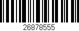 Código de barras (EAN, GTIN, SKU, ISBN): '26878555'