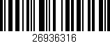 Código de barras (EAN, GTIN, SKU, ISBN): '26936316'