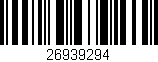 Código de barras (EAN, GTIN, SKU, ISBN): '26939294'
