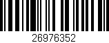 Código de barras (EAN, GTIN, SKU, ISBN): '26976352'