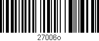 Código de barras (EAN, GTIN, SKU, ISBN): '27006o'