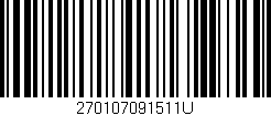 Código de barras (EAN, GTIN, SKU, ISBN): '270107091511U'