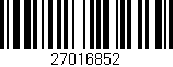 Código de barras (EAN, GTIN, SKU, ISBN): '27016852'