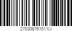 Código de barras (EAN, GTIN, SKU, ISBN): '270308761511U'