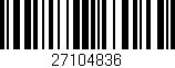 Código de barras (EAN, GTIN, SKU, ISBN): '27104836'