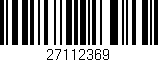 Código de barras (EAN, GTIN, SKU, ISBN): '27112369'