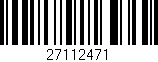 Código de barras (EAN, GTIN, SKU, ISBN): '27112471'