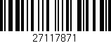 Código de barras (EAN, GTIN, SKU, ISBN): '27117871'