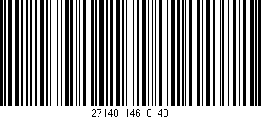 Código de barras (EAN, GTIN, SKU, ISBN): '27140_146_0_40'