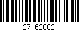 Código de barras (EAN, GTIN, SKU, ISBN): '27162882'