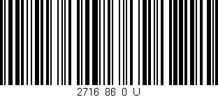 Código de barras (EAN, GTIN, SKU, ISBN): '2716_86_0_U'