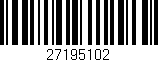Código de barras (EAN, GTIN, SKU, ISBN): '27195102'