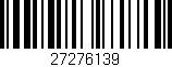 Código de barras (EAN, GTIN, SKU, ISBN): '27276139'