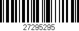 Código de barras (EAN, GTIN, SKU, ISBN): '27295295'
