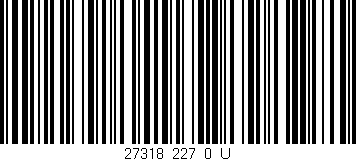 Código de barras (EAN, GTIN, SKU, ISBN): '27318_227_0_U'