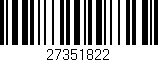 Código de barras (EAN, GTIN, SKU, ISBN): '27351822'