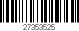 Código de barras (EAN, GTIN, SKU, ISBN): '27353525'