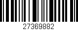 Código de barras (EAN, GTIN, SKU, ISBN): '27369882'