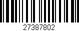 Código de barras (EAN, GTIN, SKU, ISBN): '27387802'