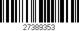 Código de barras (EAN, GTIN, SKU, ISBN): '27389353'