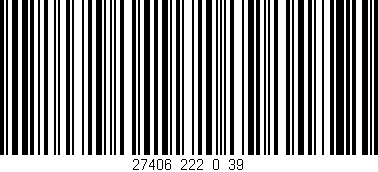 Código de barras (EAN, GTIN, SKU, ISBN): '27406_222_0_39'