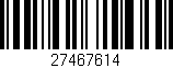 Código de barras (EAN, GTIN, SKU, ISBN): '27467614'