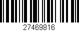 Código de barras (EAN, GTIN, SKU, ISBN): '27469816'