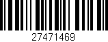 Código de barras (EAN, GTIN, SKU, ISBN): '27471469'